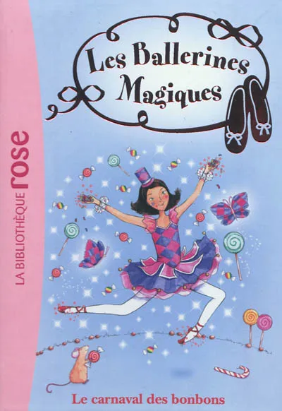 Les ballerines magiques. Vol. 20. Le carnaval des bonbons | Darcey Bussell