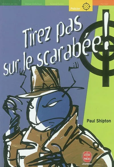 Tirez pas sur le scarabée - Paul Shipton - Format Poche - Édition 2002