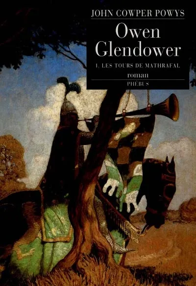 Owen Glendower. Vol. 1. Les tours de Mathrafal - John Cowper Powys ...