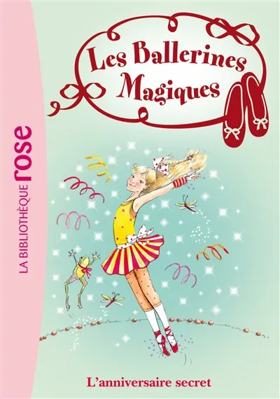 Les ballerines magiques. Vol. 22. L'anniversaire secret | Darcey Bussell
