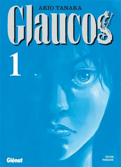 Glaucos. Vol. 1 | Akio Tanaka
