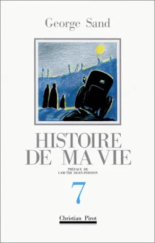Histoire de ma vie. Vol. 7 | George Sand, Christiane Sand