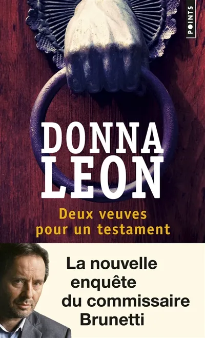 Une enquête du commissaire Brunetti. Deux veuves pour un testament | Donna Leon