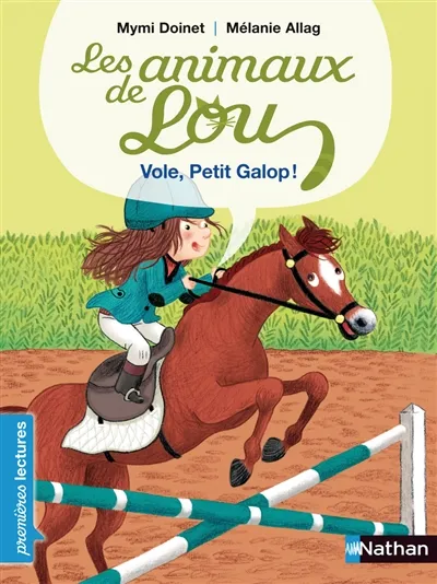 Les animaux de Lou. Vole, Petit Galop ! | Mymi Doinet, Mélanie Allag