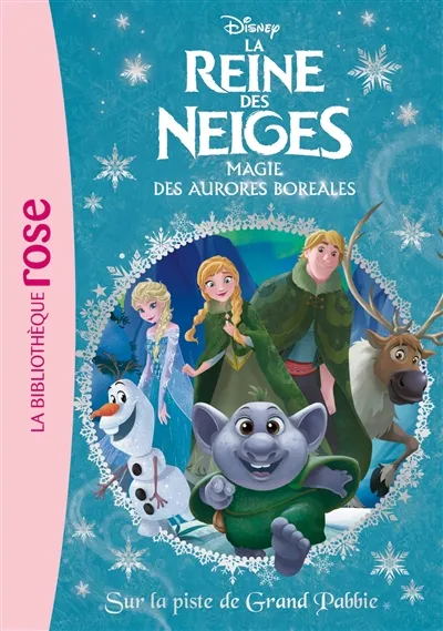 La reine des neiges : magie des aurores boréales. Vol. 23. Sur la piste de Grand Pabbie | Walt Disney company, Suzanne Francis, Disney storybook art