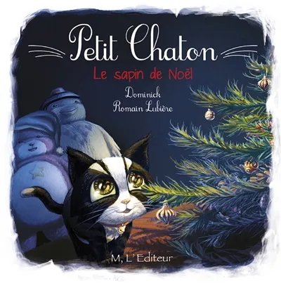 Petit Chaton. Le sapin de Noël | Dominick, Romain Lubière