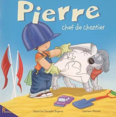 Pierre. Vol. 5. Pierre chef de chantier | 