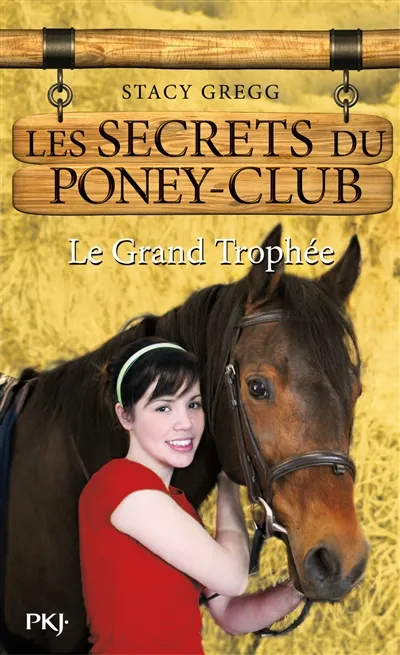 Les secrets du poney club. Vol. 8. Le grand trophée | Stacy Gregg