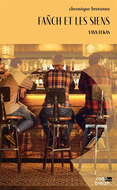 Chronique bretonne, 1970-2010. Fañch et les siens | Yann Lukas