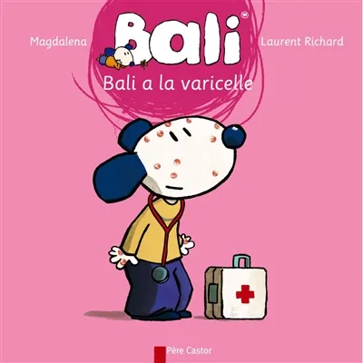 Bali. Vol. 5. Bali a la varicelle | Magdalena, Laurent Richard