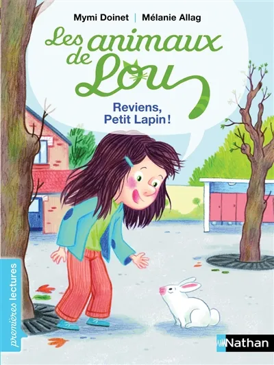 Les animaux de Lou. Reviens, petit lapin ! | Mymi Doinet, Mélanie Allag