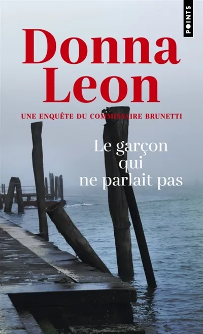 Une enquête du commissaire Brunetti. Le garçon qui ne parlait pas | Donna Leon