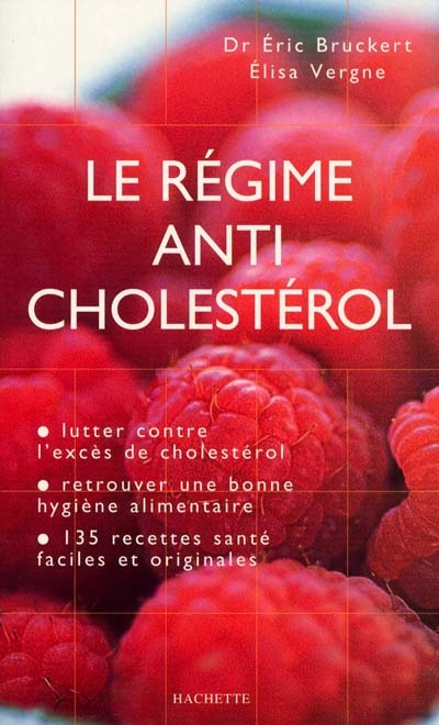 Le régime anti-cholestérol | Elisa Vergne, Éric Bruckert