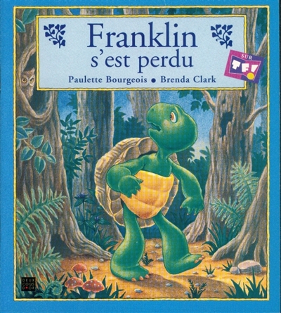 Franklin s'est perdu | Paulette Bourgeois, Brenda Clark