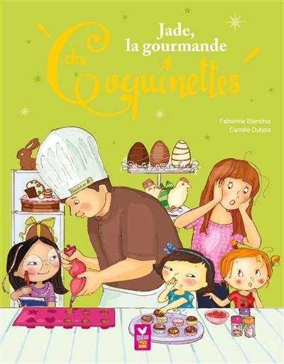 Les coquinettes. Vol. 8. Jade, la gourmande | Fabienne Blanchut, Camille Dubois