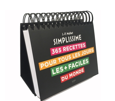 Simplissime : 365 recettes pour tous les jours les + faciles du monde | Jean-François Mallet, Catherine Saunier-Talec