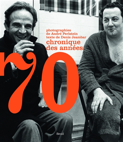 Chronique des années 70 | André Perlstein, Denis Jeambar