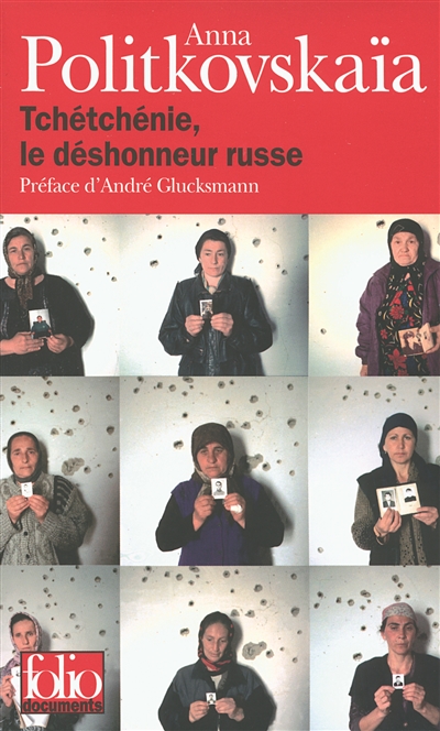Tchétchénie, le déshonneur russe | Anna Politkovskaia, Galia Ackerman, André Glucksmann