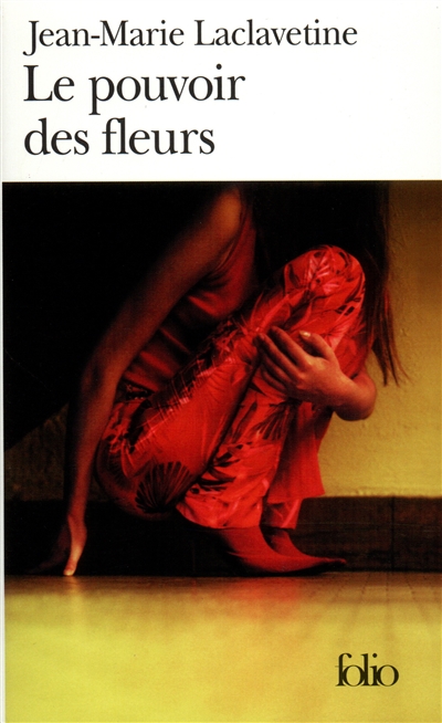 Le pouvoir des fleurs | Jean-Marie Laclavetine