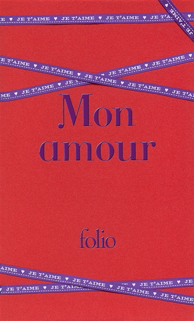 Mon amour : les plus beaux textes d'amour de la littérature | 