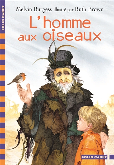 L'homme aux oiseaux | Melvin Burgess, Ruth Brown