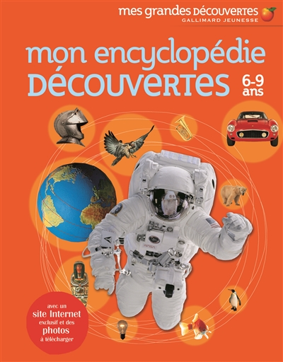 Mon encyclopédie découvertes : 6-9 ans | 
