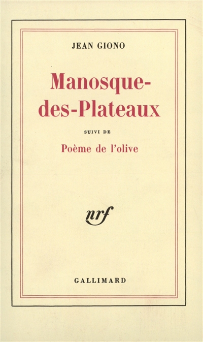 Manosque-des-Plateaux. Poème de l'olive | Jean Giono