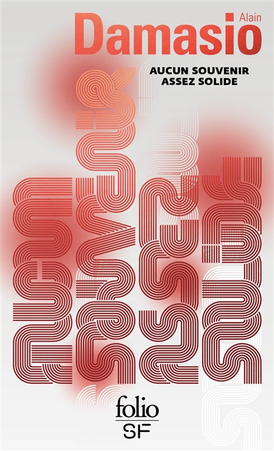 Aucun souvenir assez solide | Alain Damasio, Systar