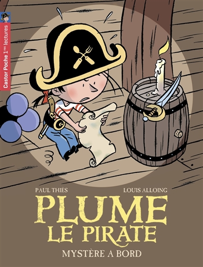Plume le pirate. Vol. 4. Mystère à bord ! | Paul Thiès, Louis Alloing
