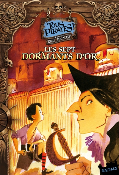 Tous pirates !. Vol. 3. Les sept dormants d'or | Sebastiano Ruiz Mignone, Manuele Fior