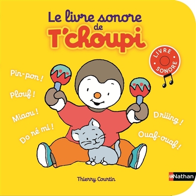 Le livre sonore de T'choupi | Thierry Courtin