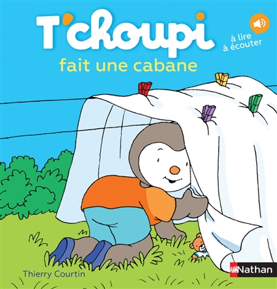 T'choupi fait une cabane | Thierry Courtin