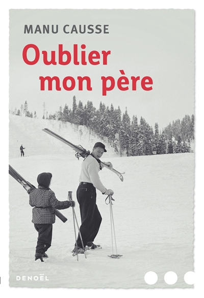 Oublier mon père | Manu Causse