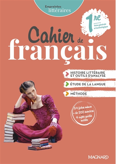 Cahier de français 1re, voies générale et technologique : histoire littéraire et outils d'analyse, étude de la langue, méthode | 