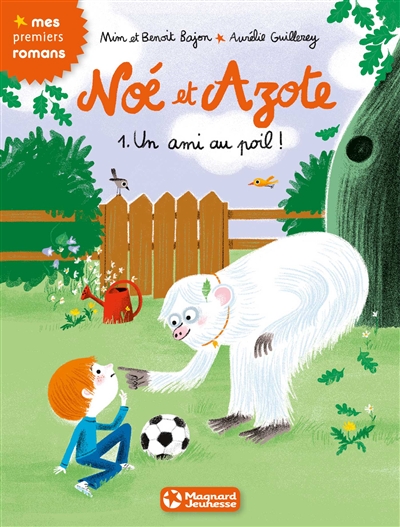 Noé et Azote. Vol. 1. Un ami au poil ! | Mim, Benoit Bajon, Aurélie Guillerey
