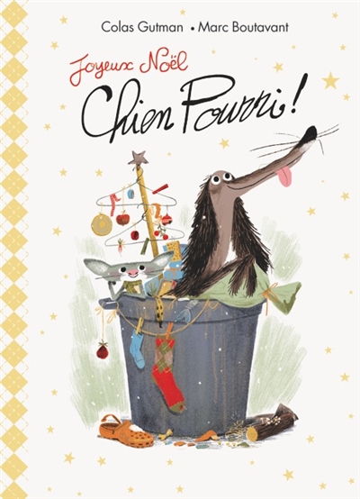 Joyeux Noël Chien Pourri ! | Colas Gutman, Marc Boutavant