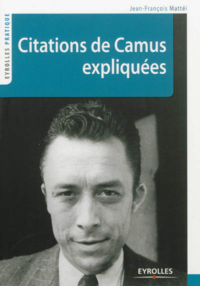 Citations de Camus expliquées | Jean-François Mattéi