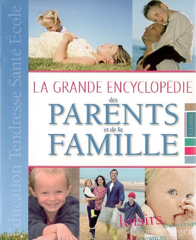 La grande encyclopédie des parents et de la famille | Emmanuelle Rémond-Dalyac, Mijo Beccaria, Mijo Beccaria, Christine Pedotti