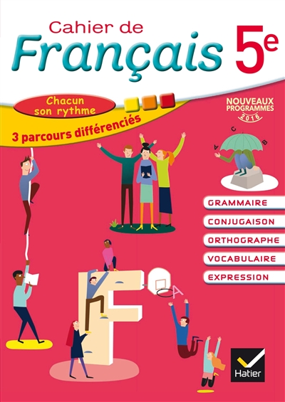 Cahier de français 5e : grammaire, conjugaison, orthographe, vocabulaire, expression : chacun son rythme, 3 parcours différenciés, nouveaux programmes 2016 | Annie Lomné