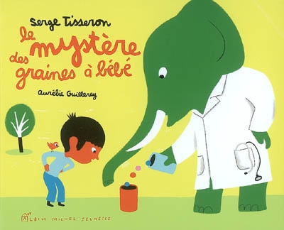 Le mystère des graines à bébé | Serge Tisseron, Aurélie Guillerey