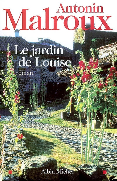 Le jardin de Louise | Antonin Malroux