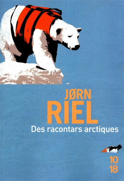 Des racontars arctiques | Jorn Riel