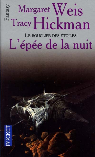 Le bouclier des étoiles. Vol. 2. L'épée de la nuit | Margaret Weis, Tracy Hickman