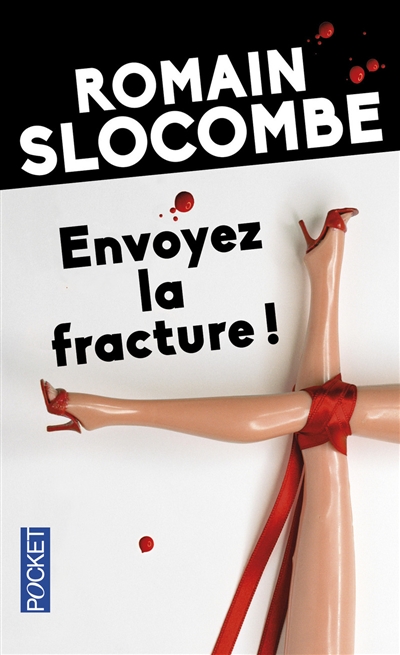 Envoyez la fracture ! | Romain Slocombe