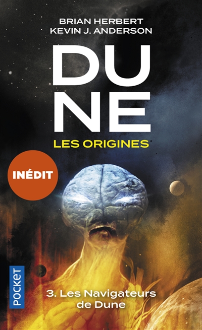 Dune, les origines. Vol. 3. Les navigateurs de Dune | Brian Herbert, Kevin J. Anderson