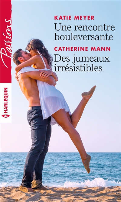 Une rencontre bouleversante. Des jumeaux irrésistibles | Katie Meyer, Catherine Mann