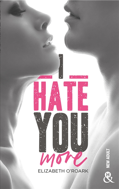 I hate you more | Elizabeth O'Roark