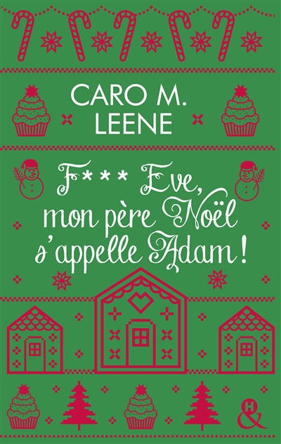 F*** Eve, mon Père Noël s'appelle Adam ! | Caro M. Leene