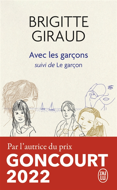 Avec les garçons. Le garçon | Brigitte Giraud