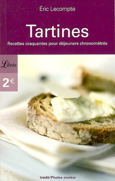 Tartines : recettes craquantes pour déjeuners chronométrés | Eric Lecompte